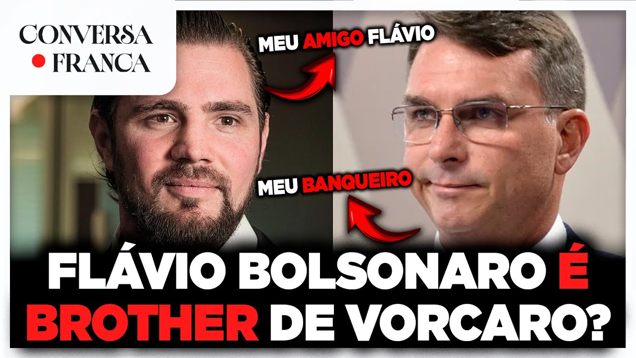 FLÁVIO BOLSONARO É BROTHER DO VORCARO? | CONVERSA FRANCA | Luiz França e Willian Rocha
