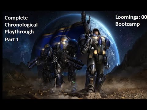 StarCraft Loomings 00 Bootcamp   StarCraft Complete Chronological Playthrough Part 1