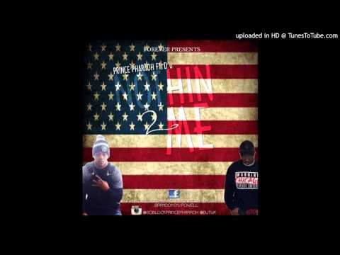 Prince Pharaoh ft D'u NOTHIN TO ME