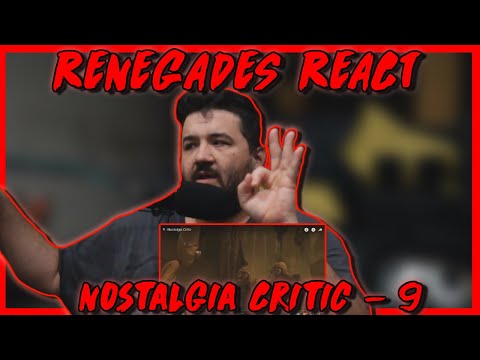 9 - Nostalgia Critic @ChannelAwesome | RENEGADES REACT