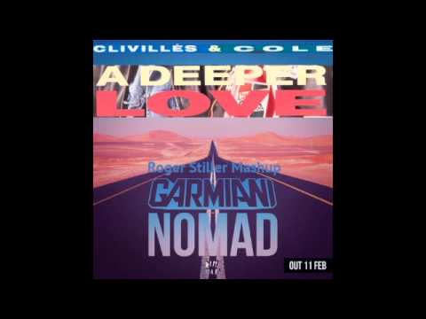 Garmiani vs Clivillés & Cole - Nomad Deeper Love (Roger Stiller Mashup)