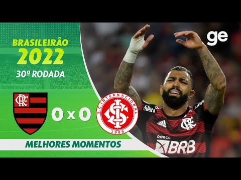FLAMENGO 0 X 0 INTERNACIONAL | MELHORES MOMENTOS | 30ª RODADA BRASILEIRÃO 2022 | ge.globo