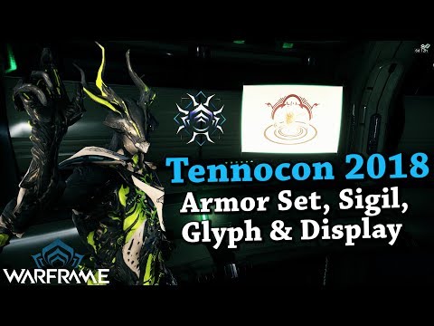 Warframe | Tennocon 2018: Armor Set, Sigil, Glyph & Display