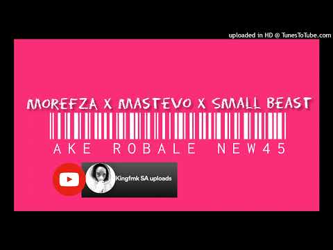 AKE ROBALE NEW45 | MOREFZA X MASTEVO X SMALL BEAST
