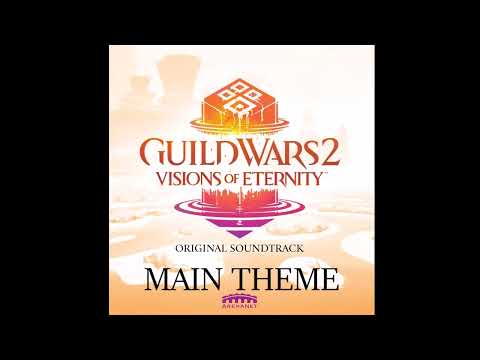|Main Theme - Guild Wars 2: Visions of Eternity