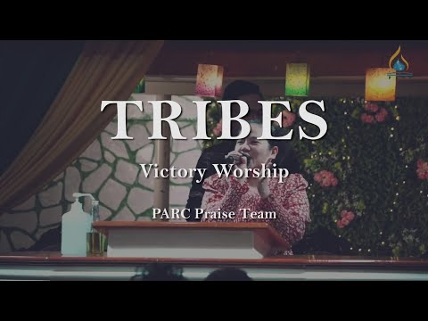 TRIBES (Victory Worship) || Sunday Worship Service || PARC Praise Team