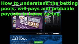 Parimutuel Betting Pools Explained. Will Pays and Probable Payouts in Horse Racing.