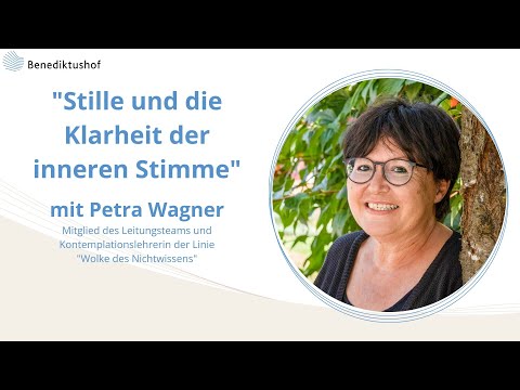 Impuls für Spiritualität im Alltag: "Stille und die Klarheit der inneren Stimme" mit Petra Wagner