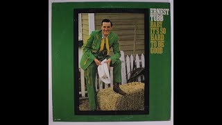 Ernest Tubb ~ Baby It&#39;s So Hard To Be Good