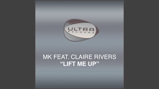 Lift Me Up (MK Edit)