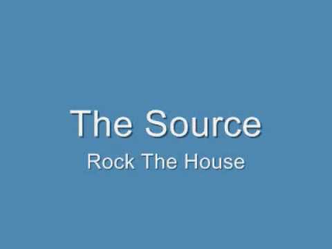 The Source - Rock The House