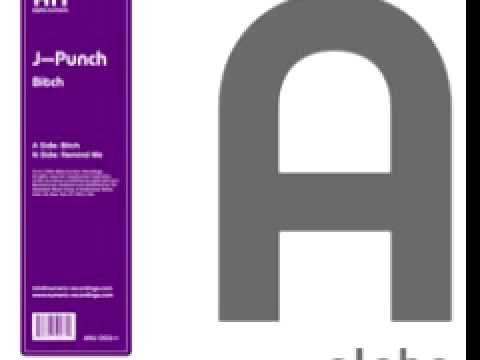 J-Punch 'Bitch'