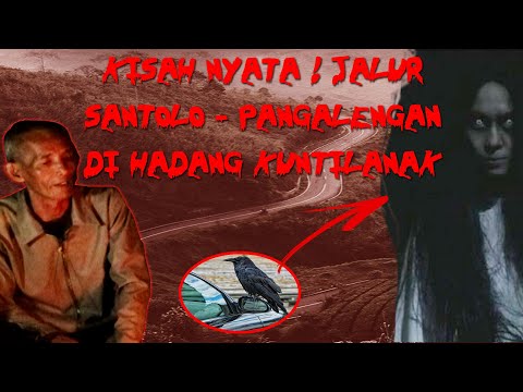 Kisah Mistis Perjalanan Santolo via Pangalengan DIHADANG KUNTILANAK & BURUNG GAIB