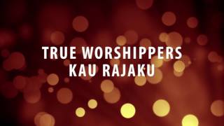 Download lagu True Worshippers - Kau Rajaku mp3