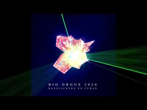 Bassjackers vs Furax - BIG ORGUS 2020