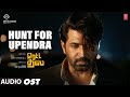 Hunt For Upendra OST Retta Thala Arun Vijay Siddhi Idnani Tanya Ravichandran Sam CS Kris