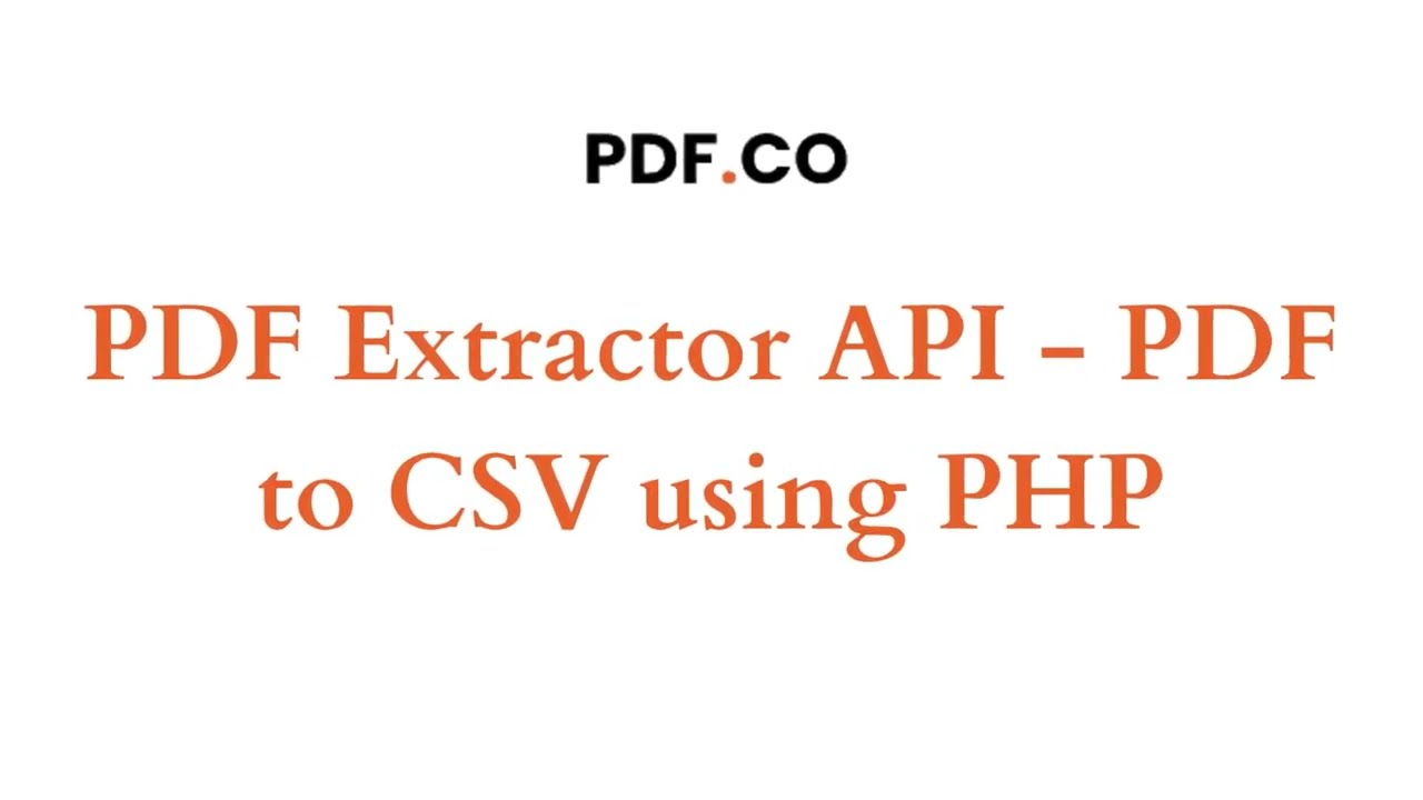 Extract PDF to CSV in PHP using PDF.co Web API