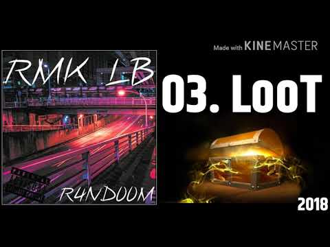 03.RMK LB - LooT [Official Audio]