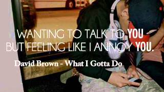 David Brown - What I Gotta Do