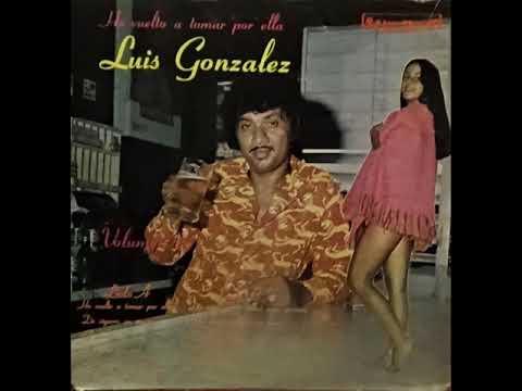 El Ultimo Trago  - Luis Gonzalez   (P) 1977