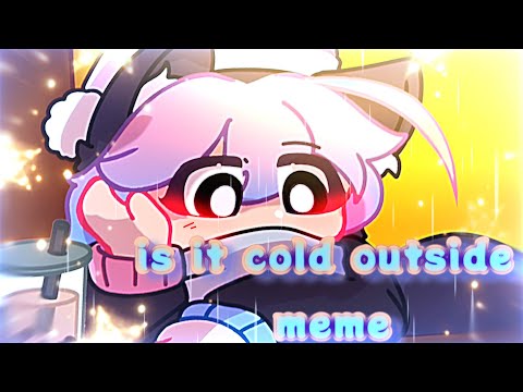 Is it Cold Outside // Animation meme //Merry Christmas :) ❄️🎁