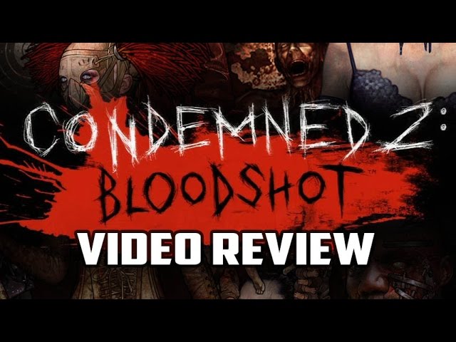 Condemned 2: Bloodshot