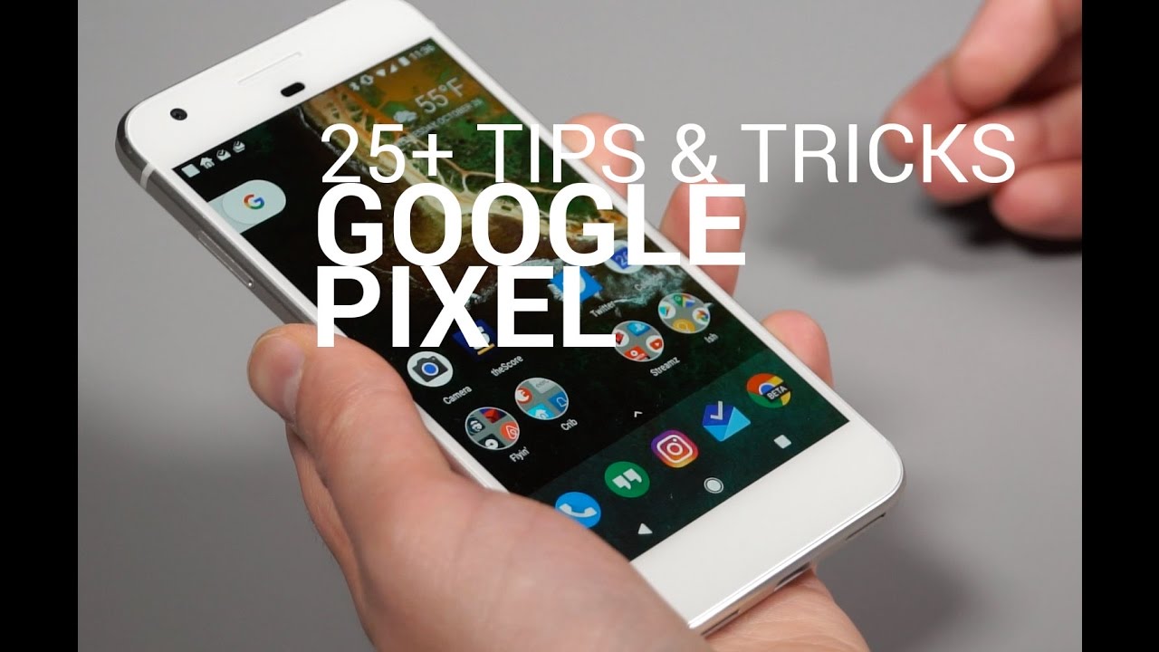25+ Pixel and Pixel XL Tips and Tricks!