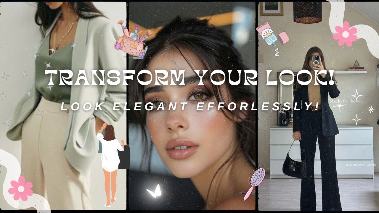 Transform Your Look: Easy Tips to Look Clean, Neat, and Feminine!