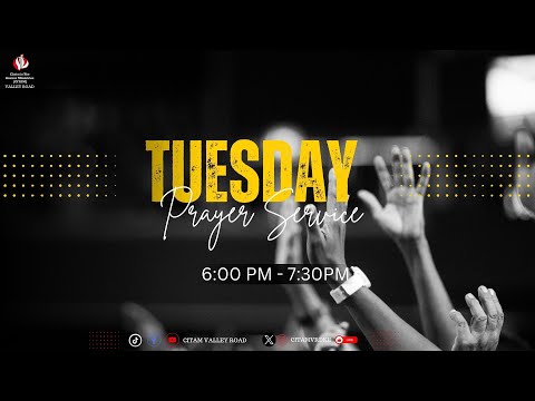 TUESDAY PRAYER SERVICE II 20TH JAN 2026 6:00 PM-7:30 PM