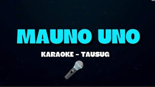 Download lagu MAUNO UNO | KARAOKE TAUSUG HD mp3