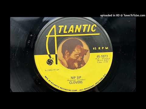 The Clovers - Nip Sip (Atlantic) 1955
