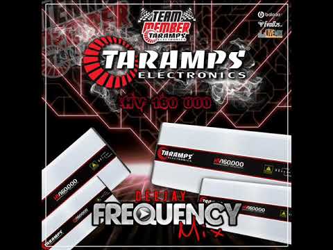 Taramps Electronics (Volume 01) – Dj Frequency Mix