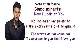 Download lagu Sebastián Yatra Cómo Mirarte Lyrics English and ... mp3