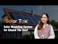 Solar Talk With LESSO Mounting System For Glazed Tile Roof Case Study