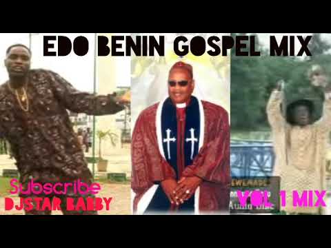 EDO BENIN LATEST GOSPEL MEGA MIX BY DJSTAR Babby FT BRO.VINCENT EWEMADE,OSARIEMEN OSARIENMWINDA.Vol