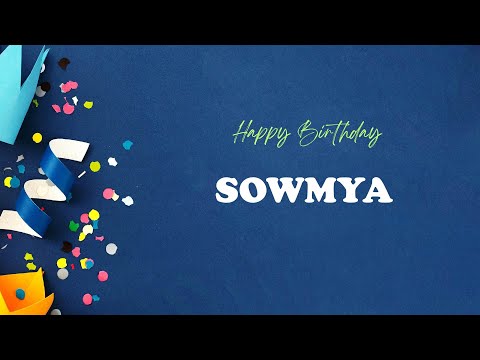 SOWMYA Happy Birthday Song | Happy Birthday SOWMYA