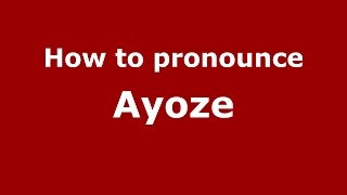 How to pronounce Ayoze