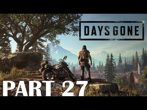 DAYS GONE Walkthrough Gameplay Part 27