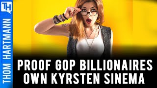 Proof Kyrsten Sinema Is Owned by Right Wing Billionaires