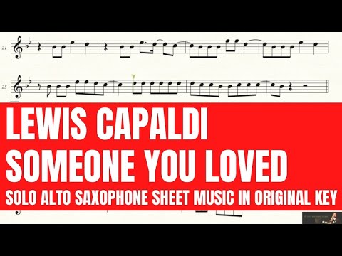 Lewis Capaldi - Someone You Loved - Solo Alto Saxophone Sheet Music in Original Key