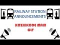 Kozhikode Main CLT Railway Station Announcements