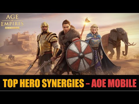 Mastering Hero Synergies in Age of Empires Mobile – Belisarius, Lagertha, Elizabeth I (2025 Guide)
