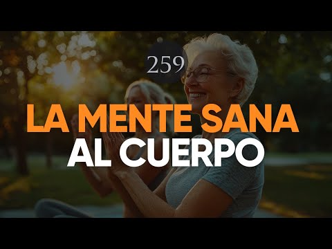 LA MENTE SANA EL CUERPO CUANDO HACES ESTO