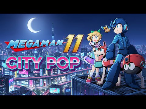 🕺 City Pop - Mega Man 11 Remix Album