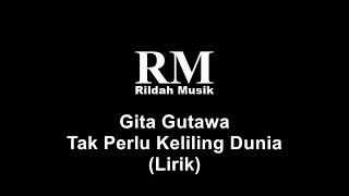 Gita Gutawa - Tak Perlu Keliling Dunia (Lirik)