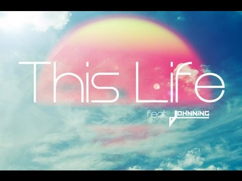 OLWIK ft Johnning－This Life lyrics
