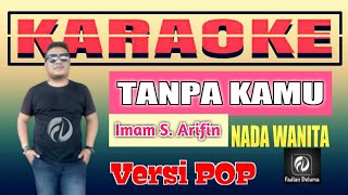 Download lagu KARAOKE TANPA KAMU VERSI POP NADA WANITA | Imam S. Arifin mp3 Download lagu KARAOKE TANPA KAMU VERSI POP NADA WANITA | Imam S. Arifin mp3