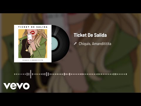 Chiquis, Amandititita - Ticket De Salida (Audio)