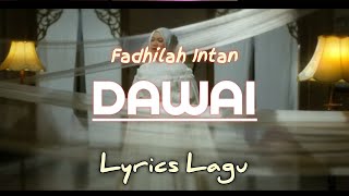 Download lagu Fadhilah Intan - DAWAI Ost (Air mata di ujung sajadah) Lyrics Lagu Viral 2023 mp3