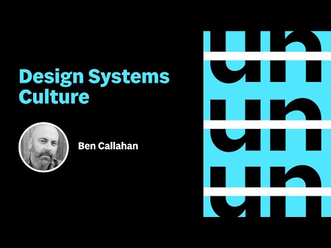 UnConference: Design Systems Culture with Ben Callahan